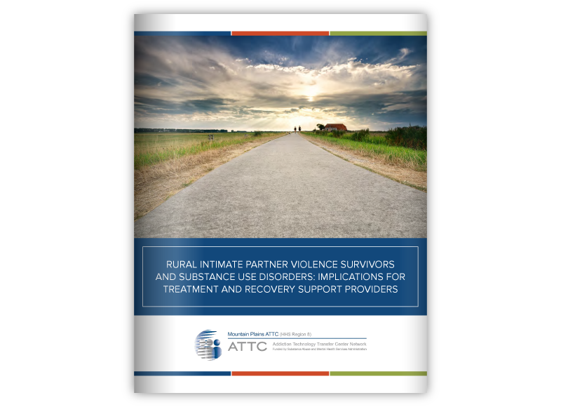 Rural Intimate Partner Violence Survivors and Substance Use Disorders: Implications for SUD Treatment and Recovery Providers visual