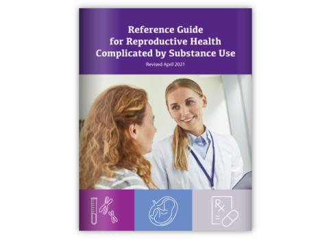 Reference Guide for Reproductive Health Complicated by Substance Use visual